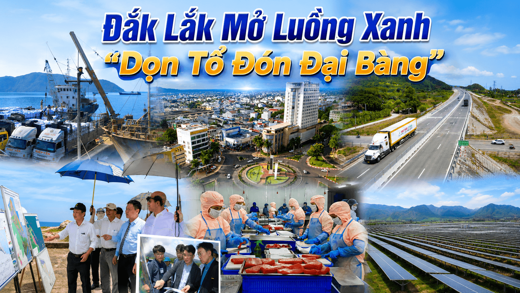 Đắk Lắk Mở Luồng Xanh -Dọn Tổ Đón Đại Bàng-